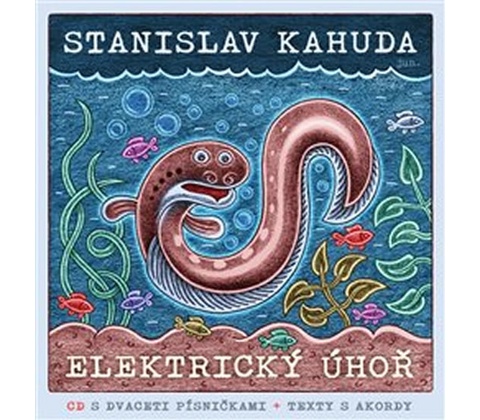 Elektrický úhoř + CD - Kahuda Stanislav