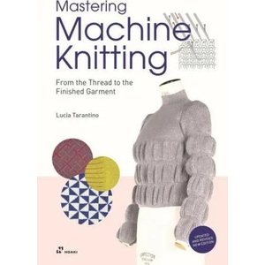 Mastering Machine Knitting | TARANTINO LUCIA CONS (ISBN: 9788417656997)