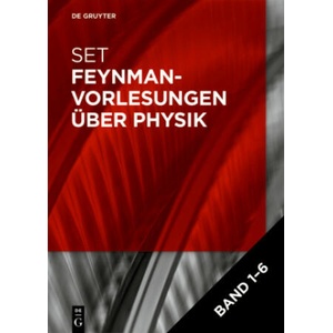 Feynman-Vorlesungen über Physik, 6 Bde. | Richard P. Feynman, Robert B. Leighton, Matthew Sands, Michael A. Gottlieb, Ralph Leighton (ISBN: 9783110355468)