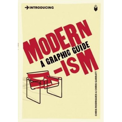 Introducing Modernism : A Graphic Guide - Chris Rodrigues