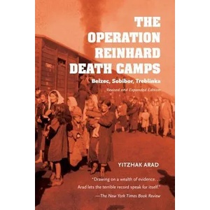 Operation Reinhard Death Camps, Revised and Expanded Edition | YITZHAK ARAD (ISBN: 9780253025418)