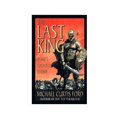 The Last King - Michael Curtis Ford