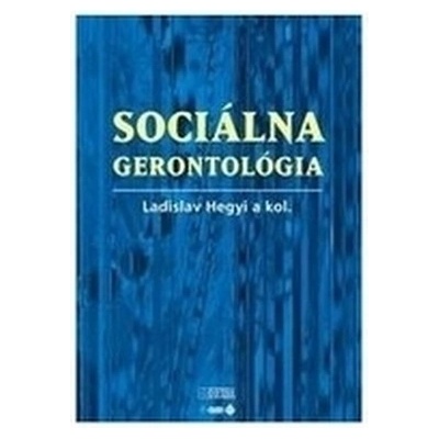 Sociálna gerontológia - Ladislav Hedgy