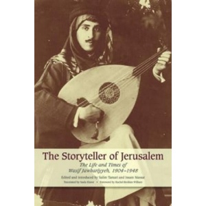 Storyteller of Jerusalem | Salim Tamari, Issam Nassar (ISBN: 9781566569255)