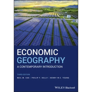Economic Geography - A Contemporary Introduction 3e (ISBN: 9781119389552)