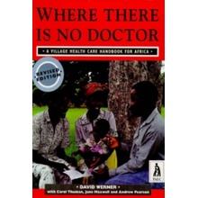 Where There is No Doctor - Village Health Care Handbook for Africa Werner DavidPaperback