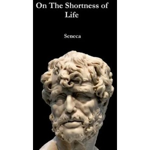 On the Shortness of Life | Seneca (ISBN: 9781329296916)