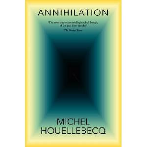 Annihilation | Michel Houellebecq (ISBN: 9781035026395)