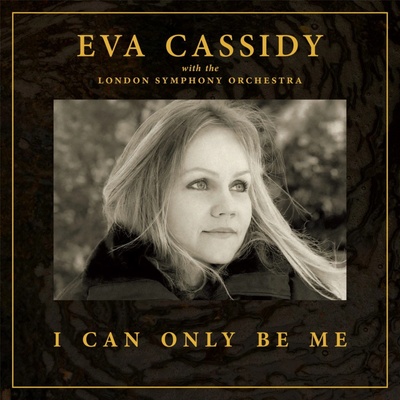 CASSIDY, EVA LONDON SYMPHONY ORCHESTRA & CHRISTOPHER WILLIS - I CAN ONLY BE ME - DELUXE HARDBACK EDITION CD