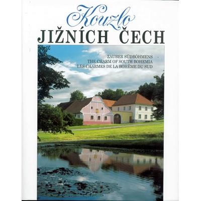 Kouzlo jižních Čech - Kolektiv autorů
