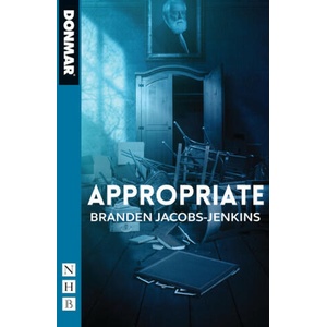 Appropriate | Branden Jacobs-Jenkins (ISBN: 9781848428713)