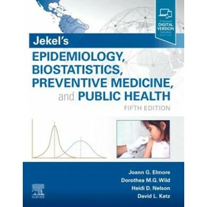 Jekel's Epidemiology, Biostatistics, Preventive Medicine, and Public Health | Joann G. Elmore, Dorothea Wild, David L. Katz, Heidi D. Nelson (ISBN: 9780323642019)
