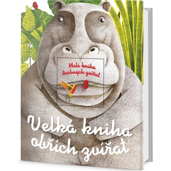 Velká kniha obřích zvířat / Malá kniha drobných zvířat - Banfi Cristina, Peraboni Cristina