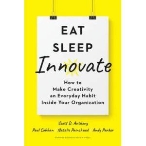 Eat, Sleep, Innovate | Andy Parker, Natalie Painchaud (ISBN: 9781633698376)