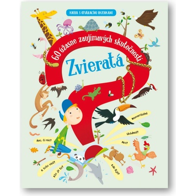 Pozri sa pod okienko –Zvieratá -60 zaujímavostí a faktov