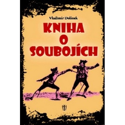 Kniha o soubojích - Vladimír Dolínek