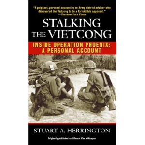 Stalking the Vietcong: Inside Operation Phoenix: A Personal Account | Stuart A. Herrington (2004)
