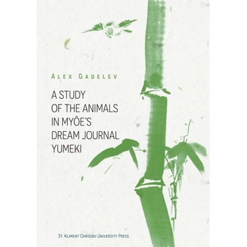 A Study of the Animals in Myōe's Dream Journal Yumeki