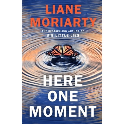 Here One Moment - Liane Moriarty