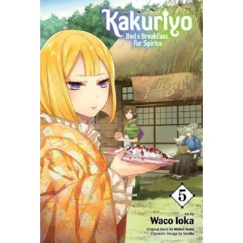 Kakuriyo: Bed and Breakfast for Spirits, Vol. 5