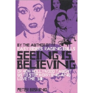 Seeing is Believing | Peter Biskind (ISBN: 9780747556909)