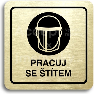 ACCEPT Piktogram pracuj se štítem IV - zlatá tabulka - černý tisk