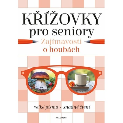 Křížovky pro seniory – Zajímavosti o houbách - Kolektiv