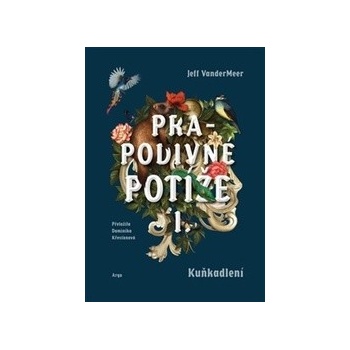 Prapodivné potíže I: Kuňkadlení - Jeff VanderMeer