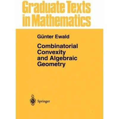 Combinatorial Convexity and Algebraic Geometry