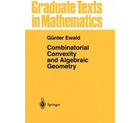 Combinatorial Convexity and Algebraic Geometry