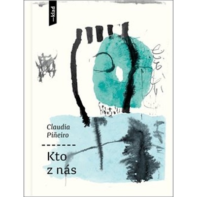 Kto z nás - Claudia Pineiro
