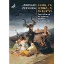 Kronika jednoho šílenství - Jaroslav Čechura