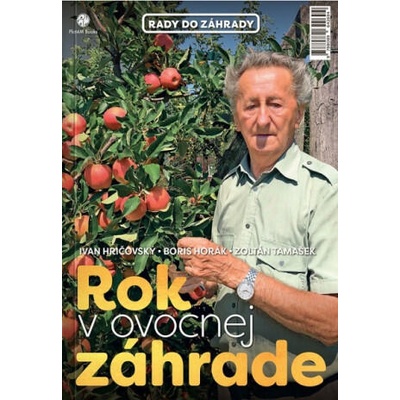 Rok v ovocnej záhrade | Ivan Hričovský, Boris Horák, Zoltán Tamašek