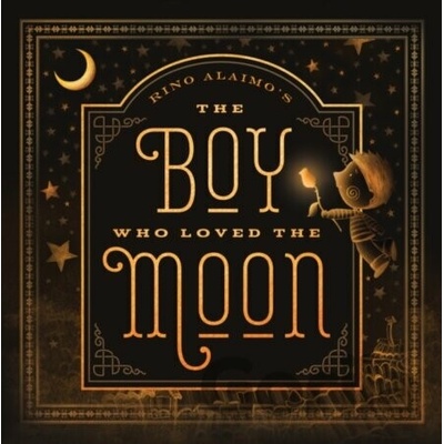 Boy Who Loved the Moon - Rino Alaimo