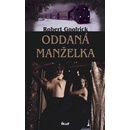 Oddaná manželka - Robert Goolrick