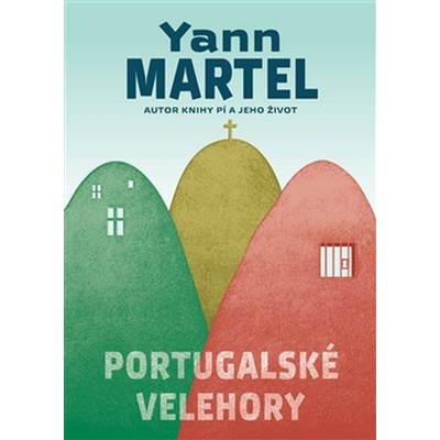 Portugalské velehory - Yann Martel
