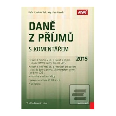Daně z příjmů s komentářem 2015 - Vladimír Pelc; Petr Pelech