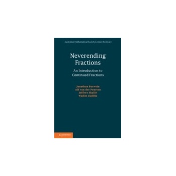 Neverending Fractions - Borwein Jonathan, Poorten Alf van der, Shallit Jeffrey, Zudilin Wadim