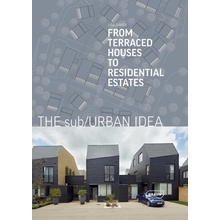 The sub/Urban Idea: From Terraced Houses to R... Lisa Baker