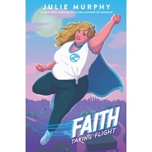 Faith : Taking Flight - Julie Murphy