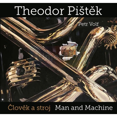 Theodor Pištěk Člověk a stroj