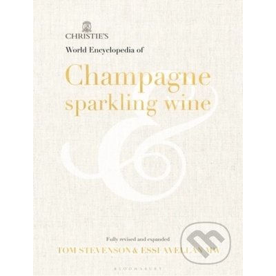 Christie's World Encyclopedia of Champagne and Sparkling Wine - Tom Stevenson, Essi Avellan