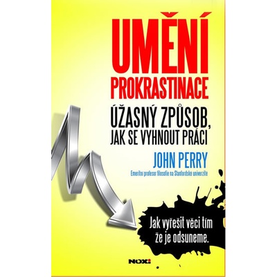 Umění prokrastinace - Úžasný způsob, jak se vyhnout práci