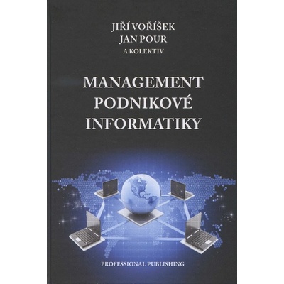 Management podnikové informatiky - Jan Pour, a kolektiv a kolektív