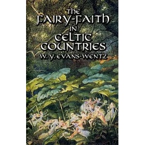 Fairy-Faith in Celtic Countries | W. Y. Evans-Wentz (ISBN: 9780486425221)