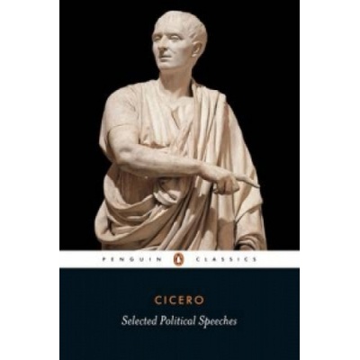 Cicero M. Cicero Selected Political Speeches