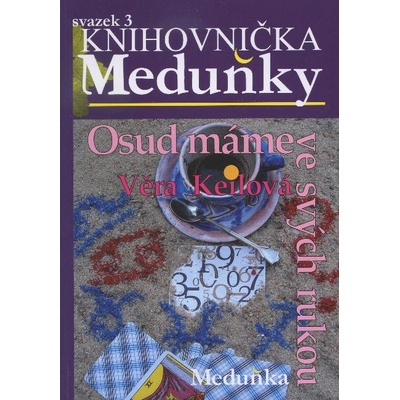 Osud máme ve svých rukou - Věra Keilová