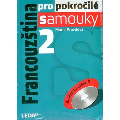 Francouzština pro pokročilé samouky 2 + 2CD Marie Pravdová