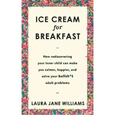 Ice Cream for Breakfast | Laura Jane Williams