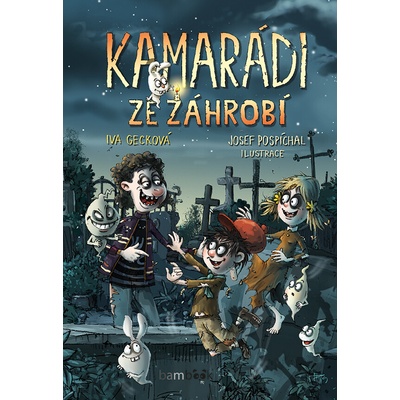 Kamarádi ze záhrobí - Josef Pospíchal, Iva Gecková